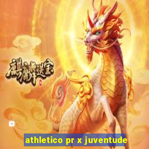 athletico pr x juventude